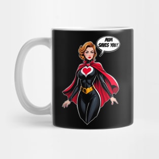 Mom saves you Mug